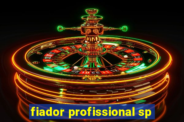 fiador profissional sp